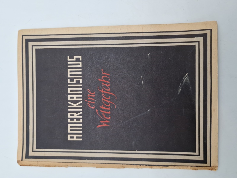 Originalt tysk propaganda hæfte - AMERIKANISMUS eine Weltgefahr