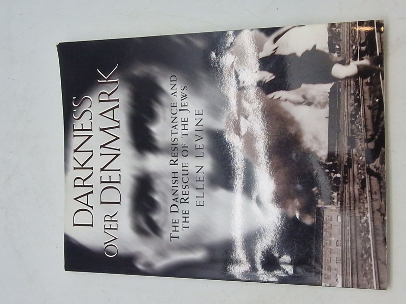 Darkness over Denmark - The Danish resistance and the rescue of the jews
