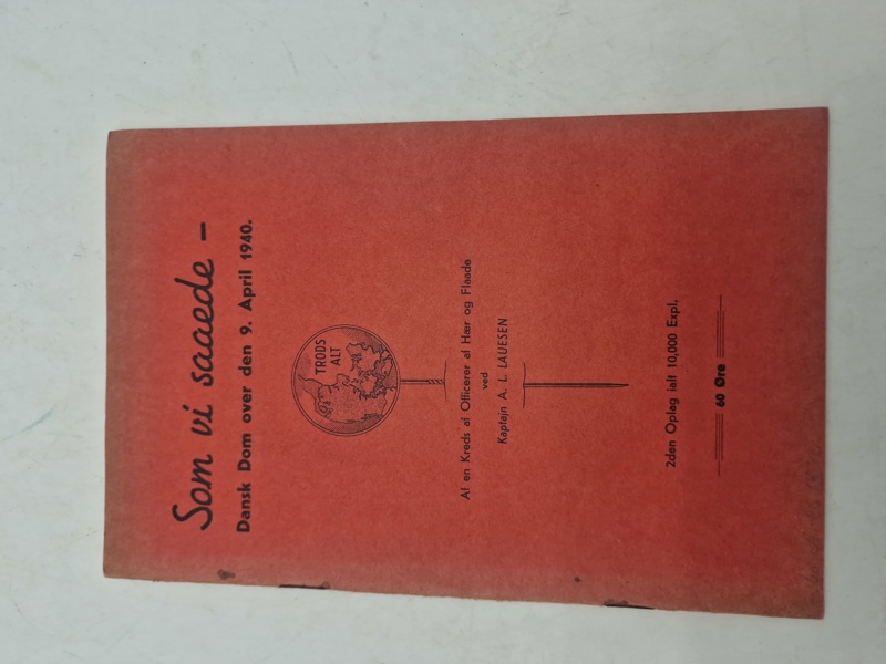 bogen "Som vi saaede - Dansk Dom over den 9. April 1940“