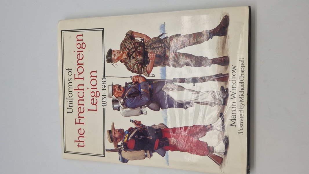 Uniforms of the French Foreign Legion 1831 - 1981