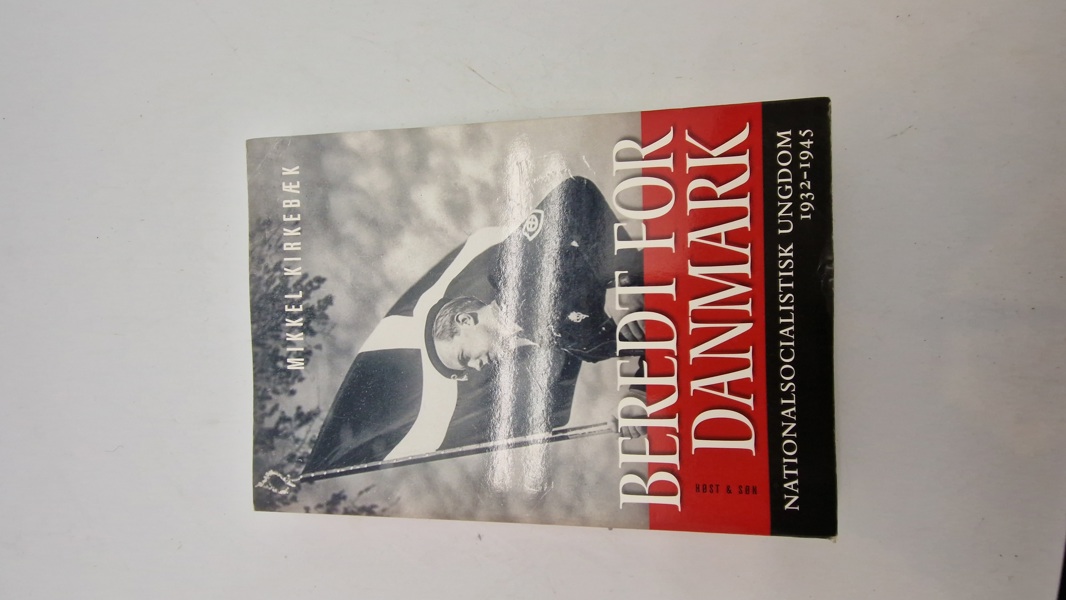 Beredt for Danmark - Nationalsocialistisk ungdom 1932-1945