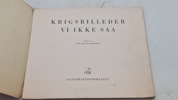 Krigsbilleder vi ikke saa. Original 
