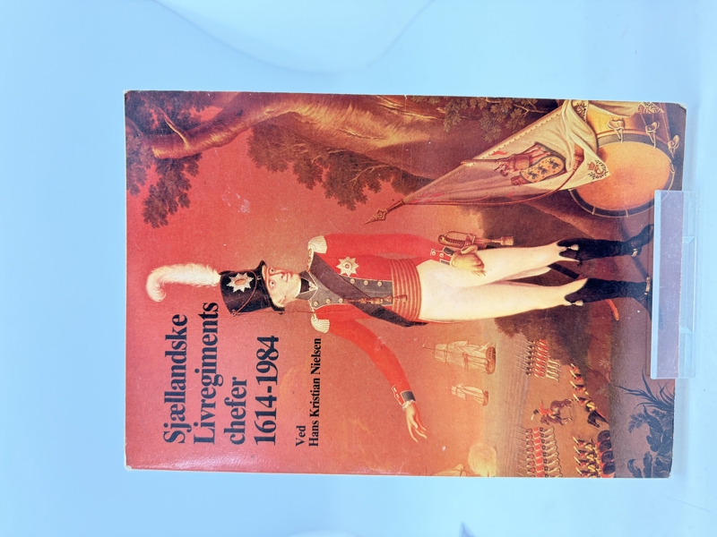 Sjællandske Livregiments Chefer 1614-1984