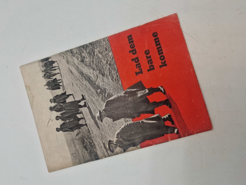 Original dansk/nazistisk propaganda - “Lad dem bare komme” 